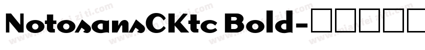NotosansCKtc Bold字体转换